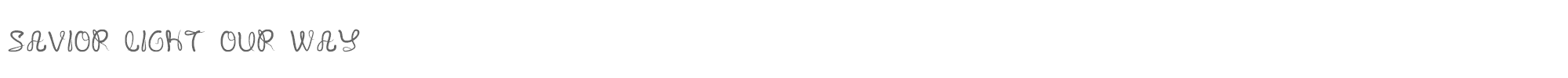 Sample characters Savior Light Our Way Font